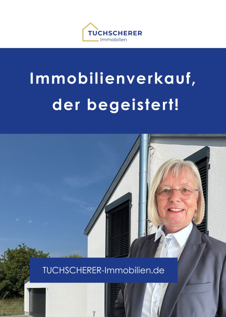 Immobilienverkauf, der begeistert! TUCHSCHERER Immobilien